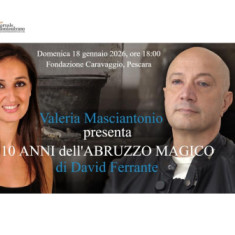 “I 10 anni dell’Abruzzo Magico”