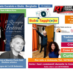 Bubù tagghete torna su Rtradioterapia. Ospite il teatro romano di Paolo Gatti.