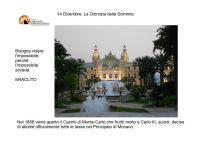 14 Dicembre. Aprì il Casinò a Montecarlo e poi vennero abolite le tasse.