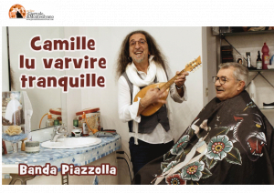Banda Piazzolla e “Camille lu varvire tranquille”.