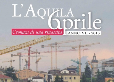 L’Aquila 6 Aprile. Il calenDiario. Cronaca di una rinascita.