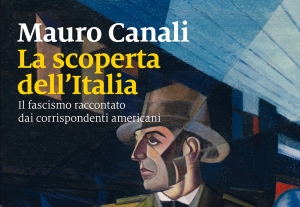 Scoperta dell'Italia. Fascismo raccontato dai corrispondenti americani