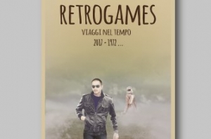 "Retrogames - Viaggi nel tempo, 2017 - 1972..." di Guido Tracanna