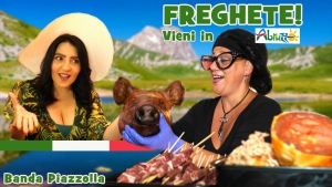 “Freghete! (Vieni in Abruzzo)”