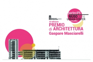 Riuso e ricostruzione, III edizione del Premio di Architettura "Gaspare Masciarelli".