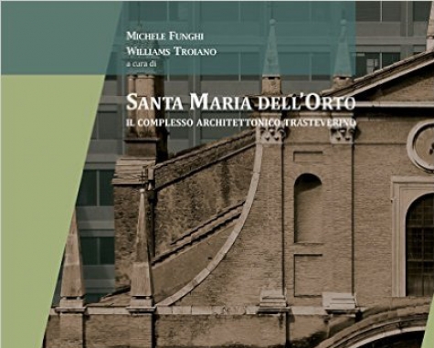 Santa Maria dell’Orto - Il complesso architettonico trasteverino