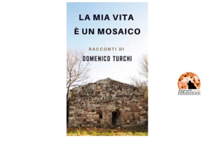 La mia vita è un mosaico, storie d'altri tempi