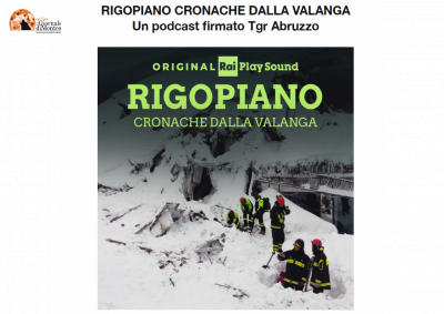 “Rigopiano - Cronache dalla valanga”  Tgr Abruzzo, la tragedia in un podcast in tre puntate
