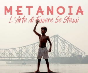 "L'arte di essere se stessi", l'ultimo dei Metanoia