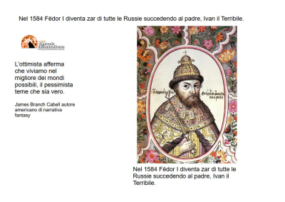 18 marzo: 1584, Fëdor I diventa zar succedendo a Ivan il Terribile.